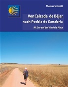 Thomas Schmidt, Thoma Schmidt, Thomas Schmidt - Von Calzada de Béjar nach Puebla de Sanabria