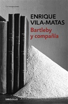 Enrique Vila-Matas - Bartleby y compaiia / Bartleby and Company