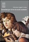 Christian A. Crusius, R. Ciafardone - Istruzione per vivere in modo razionale