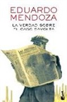 Eduardo Mendoza - La Verdad Sobre El Caso Savolta