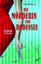 Magaret Buhl, Margaret Buhl, Margarete Buhl, Nadin Buranaseda, Nadine Buranaseda, Gitta Edelmann... - Die Mörderin vom Bodensee