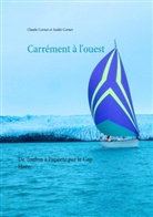 André Cornet, Claud Cornet, Claude Cornet - Carrément à l'ouest