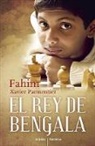 Fahim Mohammad - El Rey de Bengala; A King in Hiding: How a Child Refugee Became a