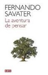Fernando Savater - La aventura de pensar
