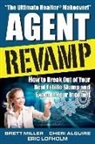 Cheri Alguire, Eric Lofholm, Brett Miller - Agent Revamp: How to Break Out of Your Real Estate Slump and Explode Your Income!