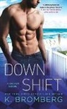 K. Bromberg - Down Shift