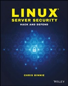 Ch Binnie, Chris Binnie, Binnie Chris - Linux Server Security