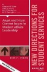 Larry D. Roper, SS, Elizabeth J. Whitt, Elizabeth J. Roper Whitt, Jill E. Carnaghi, Jill Ellen Carnaghi... - Angst and Hope: Current Issues in Student Affairs Leadership