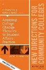 C. Casey Ozaki, C. Casey Spaid Ozaki, Robin L. Spaid - Applying College Change Theories to Student Affairs Practice