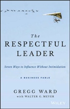 Walter G. Meyer, Gregg Ward, Wiley, Walter G. Ward Wiley Meyer - Respectful Leader