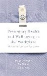 Pau Fleming, Paul Fleming, John Griffiths, Margare Hodgins, Margaret Hodgins, Margaret Griffiths Hodgins... - Promoting Health and Well-being in the Workplace