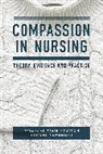 Alistai Hewison, Alistair Hewison, Alistair (University of Birmingham Hewison, Alistair Sawbridge Hewison, Hewison Alistair, Yvonne Sawbridge... - Compassion in Nursing