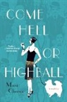 Maia Chance - Come Hell or Highball: A Mystery