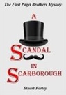 Stuart Fortey - A Scandal In Scarborough