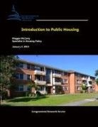 Maggie McCarty, Congressional Research Service - Introduction to Public Housing