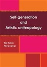 Akira Kawai, Koji Kawai - Self-Generation and Artistic Anthropology