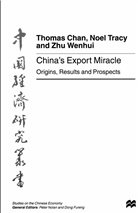 Thoma Chan, Thomas Chan, Noe Tracy, Noel Tracy, Noel Chan Tracy, Zhu Wenhui - China''s Export Miracle