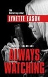 Lynette Eason - Always Watching