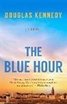 Douglas Kennedy - The Blue Hour