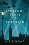 Chris Cleave - Everyone Brave Is Forgiven