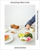 Jessica Koslow, Jessica/ Zizka Koslow, Koslow Jessica, Maria Zizka - Everything I Want to Eat