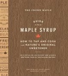 Robb Turner, Turner Robb - The Crown Maple Guide to Maple Syru
