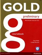 Clare Walsh, Lindsay Warwick - Gold Preliminary Coursebook with CD-ROM Pack