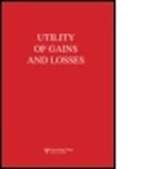 R Duncan Luce, R. Duncan Luce - Utility of Gains and Losses
