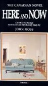 Dr. John Moss, John Moss - The Canadian Novel Here and Now