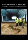 Paul Booth, Valerie Diez, Seren Griffiths, Andrew Simmonds, Dan Stansbie - From Mesolithic to Motorway: The Archaeology of the M1 (Junction 6a-10) Widening Scheme, Hertfordshire
