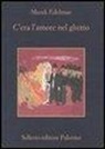 Marek Edelman, W. Goldkorn, L. Ryba, A. Sofri - C'era l'amore nel ghetto