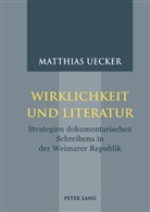 Matthias Uecker - Wirklichkeit und Literatur