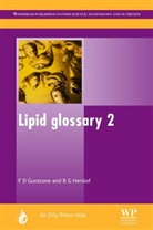 B G Herslof, F D Gunstone, F. D. Gunstone, Frank D. Gunstone, Gunstone F. D., B G Herslof... - Lipid Glossary 2