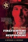 Gaius Reynolds, Sue Reynolds - Stories of Faith and Courage from Firefighters & First Responders