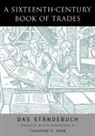 Theodore K Rabb, Theodore K. Rabb, Hans Sachs - A Sixteenth-Century Book of Trades