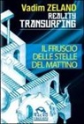Vadim Zeland - Reality transurfing. Il fruscio delle stelle del mattino