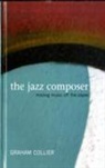 Graha Collier, Graham Collier - The Jazz Composer