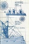 Lawrence Sondhaus, Lawrence Spmdjais - Habsburg Empire and Sea: Austrian Naval Policy, 1797-1866