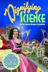 Mary Fleener, Ramona Fradon, Jim Ottaviani, Jim Ottaviani, Donna Barr, Stephanie Gladden... - Dignifying Science: Stories about Women Scientists