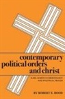 Robert E. Hood, Dikran Y. Hadidian - Contemporary Political Orders and Christ