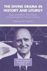 J. E. Booty, John E. Booty, Dikran Hadidian, Dikran Y. Hadidian - The Divine Drama in History and Liturgy