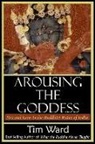 T. Ward, Tim Ward - Arousing the Goddess
