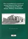T. G. Allen, T.G. Allen, Tim Allen, Brian Durham, Jonathan Hiller - Excavation of a Medieval Manor House, Witney