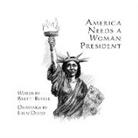 Brett Bevell, Eben Dodd - America Needs a Woman President