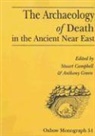 Stuart Campbell, Anthony Green, Stuart Campbell, Anthony Green - The Archaeology of Death in the Ancient Near East