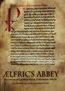A. Dodd, A. Hard, A. Hardy, Alan Hardy, G. D. Keevill, G.D. Keevill - Aelfric's Abbey: Excavations at Eynsham Abbey, Oxfordshire, 1989-1992