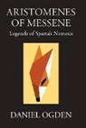 Daniel Ogden, David Ogden, Professor Daniel (University of Exeter Ogden - Aristomenes of Messene