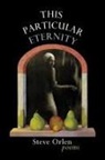 Steve Orlen - This Particular Eternity