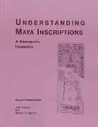 John F. Harris, Stephen C. Stearns, Stephen K. Stearns, Lucy Fowler Williams - Understanding Maya Inscriptions