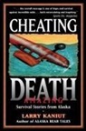 Larry Kaniut, Brian Sostrom - Cheating Death